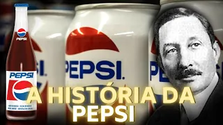 A HISTÓRIA DA PEPSI