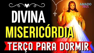 TERÇO DA DIVINA MISERICÓRDIA, momento de oração, terço para dormir, Amado Deus