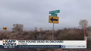 Body found in Parker orchard by agricultural worker