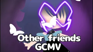 Other friends || GCMV || MLB