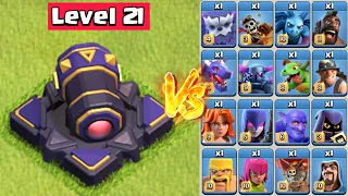 Level 21 Cannon vs All Troops - Clash of Clans
