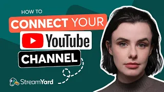 How to Connect YouTube to StreamYard