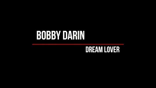 Bobby Darin - Dream Lover (Lyrics)