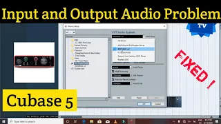 Audio Input and Output Problem In Cubase 5|Fixed