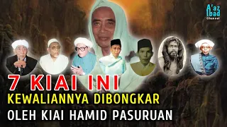 7 Kiai Yang Kewaliannya Dibongkar oleh Kiai Hamid Pasuruan