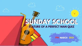 Sunday School Service | 7th March, 2021