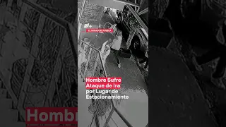 Hombre sufre ataque de ira por lugar de estacionamiento - N+ #Shorts