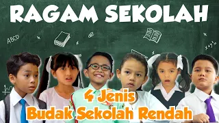 4 Jenis Budak Sekolah Rendah | Ragam Sekolah 2019