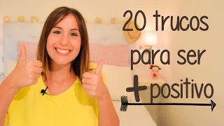 20 trucos para ser positivo