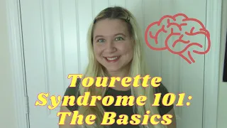 Tourette Syndrome 101: The Basics