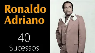 RonaldoAdriano - 40 Sucessos