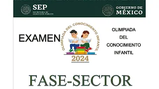 EXAMEN OLIMPIADA DEL CONOCIMIENTO 2024 FASE SECTOR