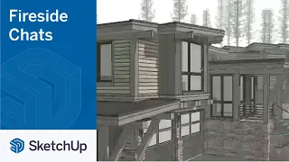 SketchUp for Architecture - Nick Sonder | The Fireside Chat Series Season 1 Ep. 1