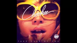 Cherokee - Take Care Of You