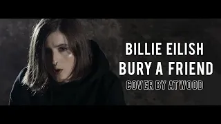 Billie Eilish - bury a friend (Cover by Atwood - short edit dark version)