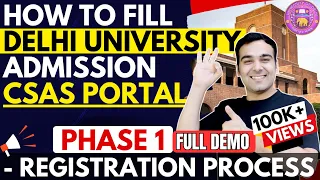How to fill Delhi University CSAS Portal - Phase 1🔥| Registration Process
