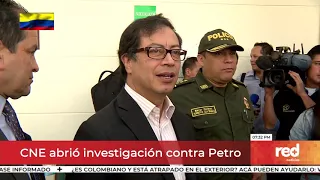 Red+ | CNE abrió investigación contra Petro