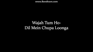 (LYRiCS)DIL MEIN CHHUPA LOONGA– Wajah Tum Ho | Armaan Malik