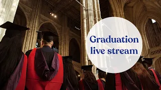 Canterbury Cathedral Graduation Ceremony LIVE 12:30pm 12th Sept 2023