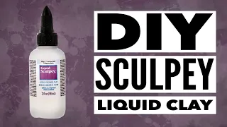 DIY Sculpey Liquid Polymer Clay | Make Your Own Sculpey | How To Make Liquid Clay