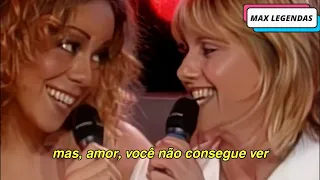 Mariah Carey & Olivia Newton John - Hopelessly Devoted To You (Tradução) (Legendado) (Ao Vivo)