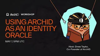 Using ArchID as an Identity Oracle｜Archway Hunt-A-Thon Workshop 05