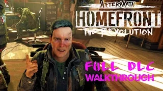 Homefront: The Revolution - AFTERMATH Full DLC Gameplay [PC 1080p]