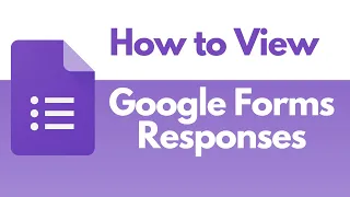 How to View Google Form Responses - Google Forms Tutorial For Beginners