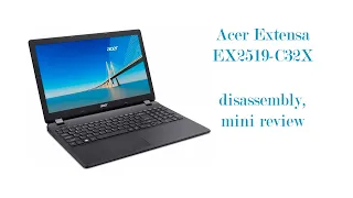 Acer Extensa EX2519 C32X disassembly, mini review
