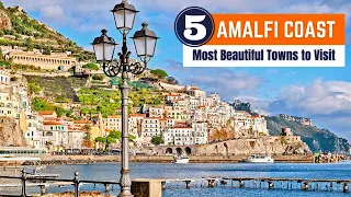 Top 5 Most Beautiful Towns to Visit on The Amalfi Coast, Italy | Amalfi Coast Travel Guide