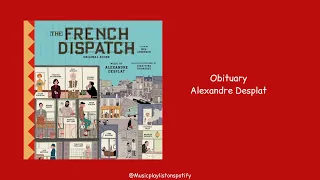 Obituary Artist: Alexandre Desplat. The French Dispatch (Original Soundtrack) Wes Anderson