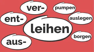 Wortschatz erweitern und verstehen | leihen, ausleihen, verleihen | Präfixe | Deutsch lernen, B1, B2