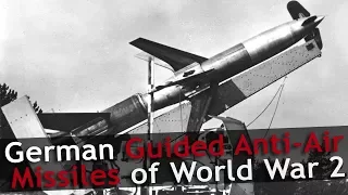 German Anti-Air Missiles of World War 2