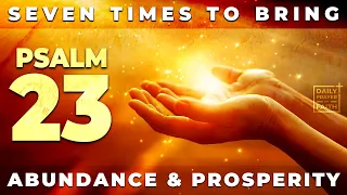 PSALM 23 | To Bring Abundance and Prosperity Into Your Life