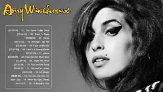 Amy Winehouse Greatest Hit - Amy Winehouse Full Album - Amy Winehouse Playlist