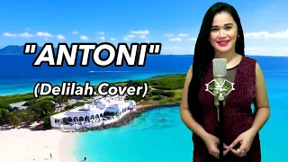 ANTONI (Delilah Cover) - Tom Jones - Cover by Filipina Charm)