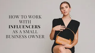 How to Work with Influencers as a Small Business Owner // Influencer Marketing