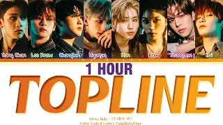 [1 HOUR] Stray Kids – Topline (Feat. Tiger JK) Lyrics (Color Coded Lyrics Eng/Rom/Han)