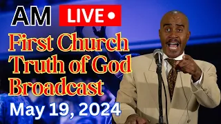 LIVE - AM | MAY 19,  2024 - FIRST CHURCH TRUTH OF GOD BROADCAST - PASTOR GINO JENNINGS