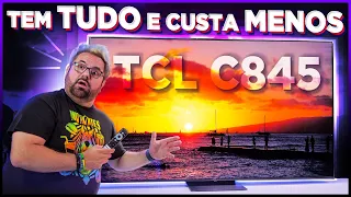 A TV que TEM TUDO e CUSTA MENOS: TCL C845