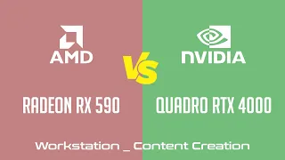 AMD Radeon RX 590 vs nVidia Quadro RTX 4000 - Workstation _ Content Creation Benchmark