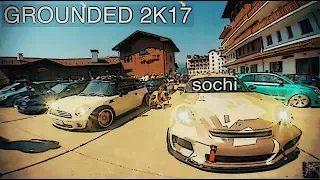 GROUNDED//BEST SUMMER STANCE EVENT//SOCHI//2017