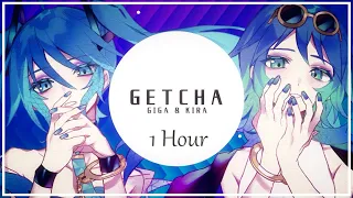 GETCHA! Giga & Kira (Self Cover ver.) 1 Hour edition