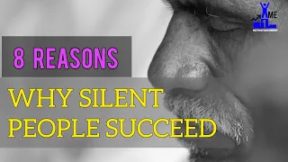 8 REASONS WHY SILENT PEOPLE SUCCEED. MOTIVATION VIDEOS. Power of Silence.