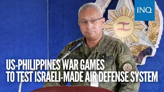 US-Philippines war games to test Israeli-made air defense system