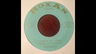 Revolver - Caught in a day /  Roll-a-coaster man