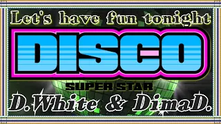 D.White & DimaD. - Let's Have Fun Tonight. Mega Hit NEW Italo Disco, Synthpop, Eurodance, Euro Disco