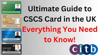 Ultimate Guide to CSCS Card in UK | How to get a CSCS Card | How much CSCS Card Cost | CSCS Test UK