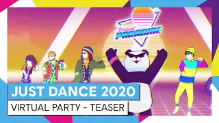 JUST DANCE 2020 - VIRTUAL PARTY TEASER
