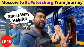 Russian People are Very Helpful | My First Train Journey in Russia | Moscow to St.Petersburg EP10